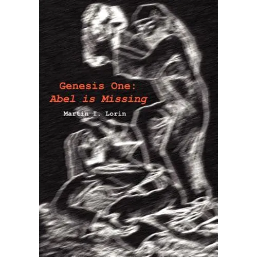 Genesis One: Abel is Missing - Hardcover