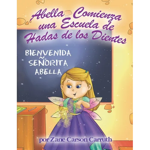 Abella Comienza una Escuela de Hadas de los Dientes - Paperback