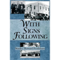 With Signs Following: The Story of the Pentecostal Revival in the Twentieth Century - Paperback