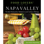 Food Lovers' Guide to(R) Napa Valley: The Best Restaurants, Markets & Local Culinary Offerings - Paperback