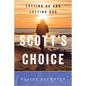 Scott's Choice: Letting Go and Letting God - Paperback