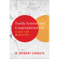 Family Systems and Congregational Life: A Map for Ministry - Paperback