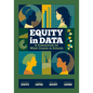 Equity in Data: A Framework for What Counts in Schools - Paperback