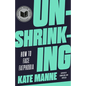 Unshrinking: How to Face Fatphobia - Paperback