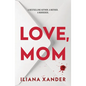 Love, Mom - Hardcover
