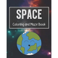 Space Coloring and Maze Book: Simple Activity Book for Kids (Planets, Stars, Rocket, Astronauts) - Paperback