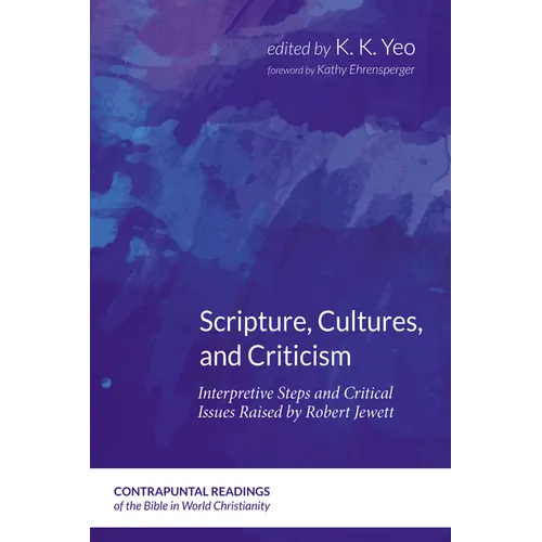 Scripture, Cultures, and Criticism: Interpretive Steps and Critical Issues Raised by Robert Jewett - Paperback
