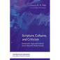 Scripture, Cultures, and Criticism: Interpretive Steps and Critical Issues Raised by Robert Jewett - Paperback