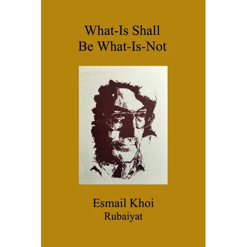 What-Is Shall Be What-Is-Not - Paperback