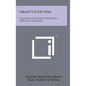 Grant's Civil War: Selected And Edited From His Personal Memoirs - Hardcover