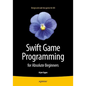 Swift Game Programming for Absolute Beginners - Paperback