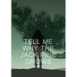 Tell Me Why the Jack Pine Grows - Paperback