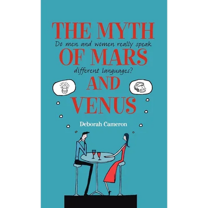 The Myth of Mars and Venus: Do Men and Women Really Speak Different Languages? - Hardcover