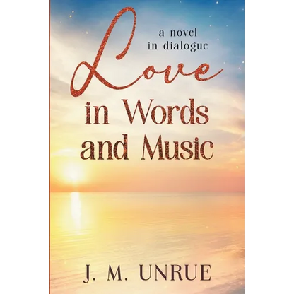 Love in Words and Music a Novel in Dialogue - Paperback
