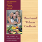 Plant-based Wellness Cookbook: Three Generations of Cooking with the Doctor, the Dietitian, and the Diva - Paperback