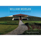 William Morgan: Evolution of an Architect - Hardcover