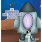 The Adventures of Alex the Astronaut: Alien Invasion - Hardcover