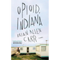 Opioid, Indiana - Paperback