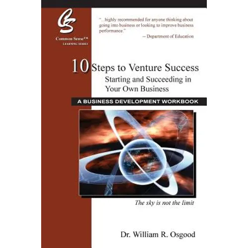 10 Steps to Venture Success: Starting and Succeeding in Your Own Business - Paperback