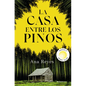 La Casa Entre Los Pinos / The House in the Pines - Paperback