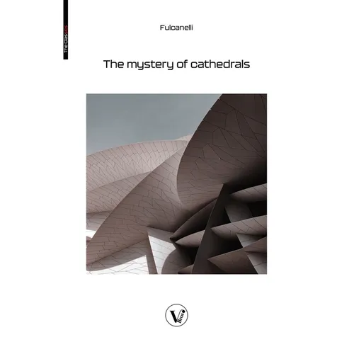 The Mystery of the Cathedrals: The esoteric interpretation of the hermetic symbols of the great work - Paperback