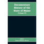 Documentary History of the State of Maine, Containing the Baxter Manuscripts (Volume IV) - Paperback