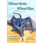 Different Worlds, Different Skins: Humanity's Encounters with Other Races - Paperback