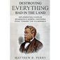 Destroying Everything Bad in the Land: Implementing Charles Spurgeon's Gospel-Centered Ethic Toward The Vulnerable in Society - Paperback