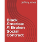 Black America: A Broken Social Contract - Paperback