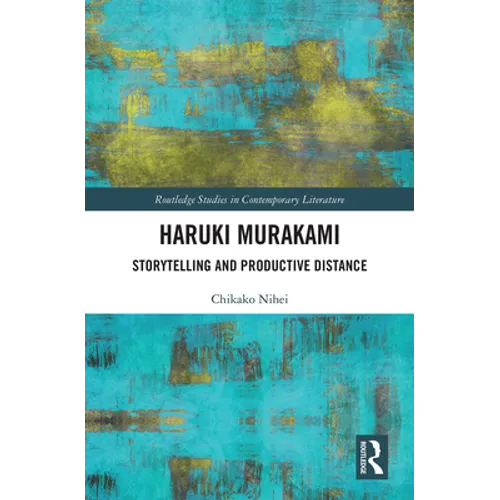 Haruki Murakami: Storytelling and Productive Distance - Paperback