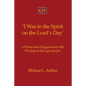 'I Was in the Spirit on the Lord's Day': A Pentecostal Engagement with Worship in the Apocalypse - Paperback