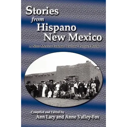 Stories from Hispano New Mexico: A New Mexico Federal Writers' Project Book - Paperback