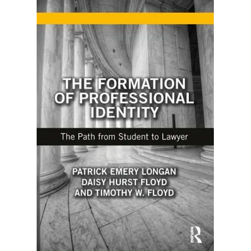 The Formation of Professional Identity: The Path from Student to Lawyer - Paperback