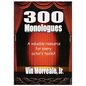 300 Monologues: A Valuable Resource For Every Actor's Toolkit - Paperback