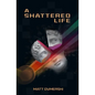A Shattered Life - Paperback