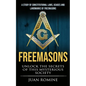 Freemasons: A Study Of Constitutional Laws, Usages And Landmarks Of Freemasons (Unlock The Secrets Of Mysterious Society) - Paperback