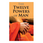 The Twelve Powers of Man - Paperback