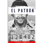 El Patron: Todo lo que no sabías del más grande narcotraficante en la historia de Colombia - Paperback