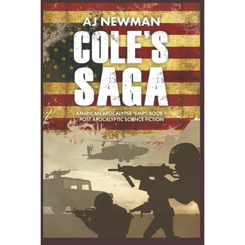 Cole's Saga: American Survival "EMP" Book 1 Post Apocalyptic Science Fiction - Paperback
