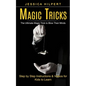 Magic Tricks: The Ultimate Magic Trick to Blow Their Minds (Step by Step Instructions & Videos for Kids to Learn) - Paperback