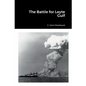 The Battle for Leyte Gulf - Paperback