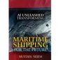 AI Unleashed: Transforming Maritime Shipping for the Future - Paperback