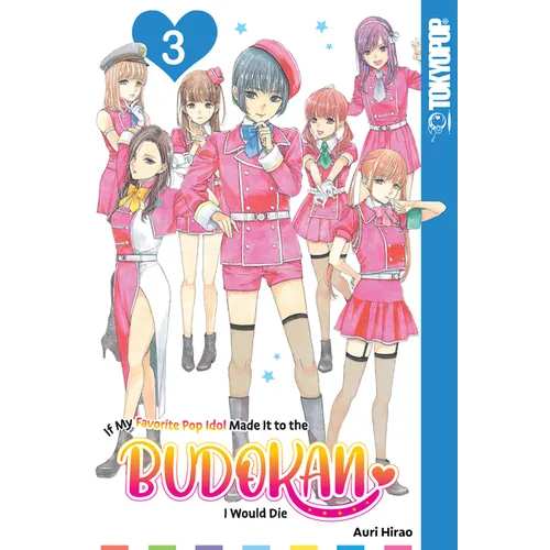 If My Favorite Pop Idol Made It to the Budokan, I Would Die, Volume 3 - Paperback