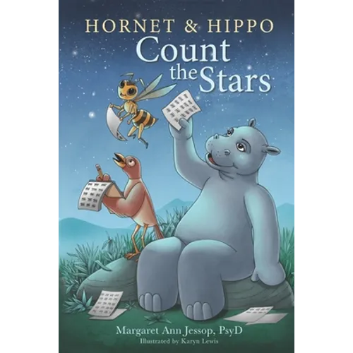 Hornet & Hippo Count the Stars: Mindfulness-Based Stories and Activities to Calm Anxiety and Balance the Mind - Paperback