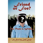 Friend or Foe?- The Truth Is Within... - Hardcover