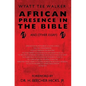 African Presence in the Bible: and Other Essays - Paperback