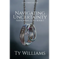 Navigating Uncertainty: A Small Town Christian Romance - Paperback