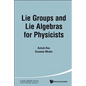 Lie Groups and Lie Algebras for Physicists - Hardcover