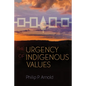 The Urgency of Indigenous Values - Hardcover