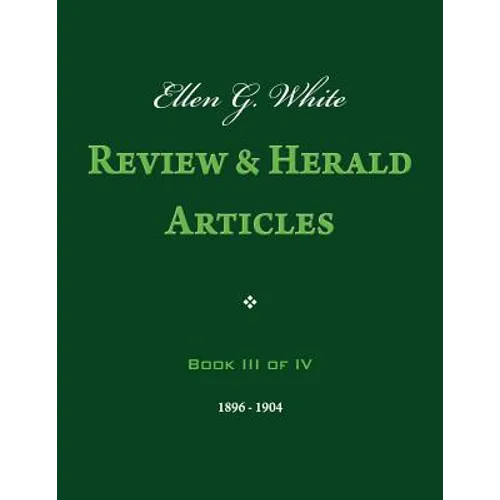 Ellen G. White Review & Herald Articles, Book III of IV - Paperback